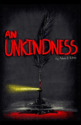 An Unkindness - Sikes, Adam