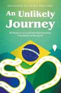 An Unlikely Journey: Reflections on social entrepreneurship, from Brazil to the world