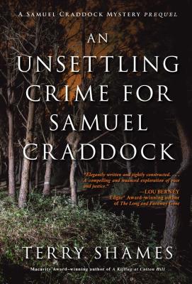 An Unsettling Crime for Samuel Craddock: A Samuel Craddock Mystery - Shames, Terry