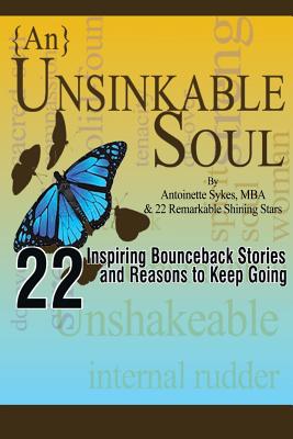 {An} Unsinkable Soul: Inspiring Bounceback Stories - Clark, Laura, and Karr, Gina, and Smith, Lisa