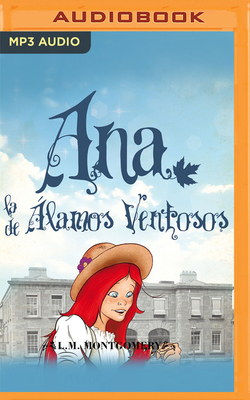 Ana, La de Alamos Ventosos - Montgomery, Lucy Maud