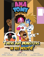 Ana & Tomy The Superkids: There are monsters in his mouth.: Children's Book about fighting cavities and tooth decay