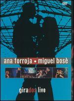 Ana Torroja and Miguel Bosé: Girados Live