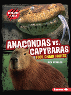 Anacondas vs. Capybaras: Food Chain Fights