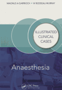 Anaesthesia: Illustrated Clinical Cases