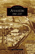 Anaheim: 1940-2007 - Faessel, Stephen J