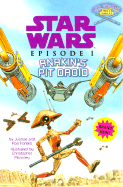 Anakin's Pit Droid - Korman, Justine, and Fontes, Justine, and Fontes, Ron