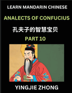 Analects Of Confucius (Part 10)- Discover Ancient Chinese History And Culture, Self-Learn Reading Mandarin Chinese With Confucian Short Stories For Kids, Teen, Young, Adults, Beginners, Intermediate, Advanced Level Students, Lunyu, Simplified...