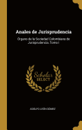 Anales de Jurisprudencia: ?rgano de la Sociedad Colombiana de Jurisprudencia, Tomo I