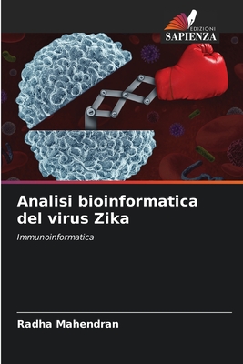 Analisi bioinformatica del virus Zika - Mahendran, Radha