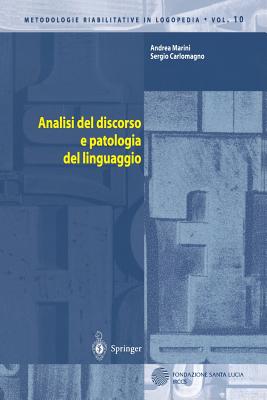 Analisi del Discorso E Patologia del Linguaggio - Marini, Andrea, and Carlomagno, Sergio