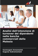 Analisi dell'intenzione di turnover dei dipendenti nelle banche commerciali della Malesia