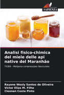 Analisi fisico-chimica del miele delle api native del Maranh?o