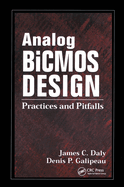 Analog BICMOS Design: Practices and Pitfalls