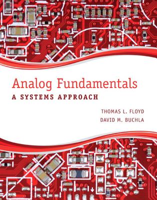 Analog Fundamentals: A Systems Approach - Floyd, Thomas L., and Buchla, David M.