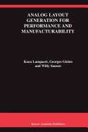 Analog Layout Generation for Performance and Manufacturability