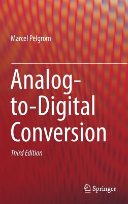 Analog-To-Digital Conversion - Pelgrom, Marcel