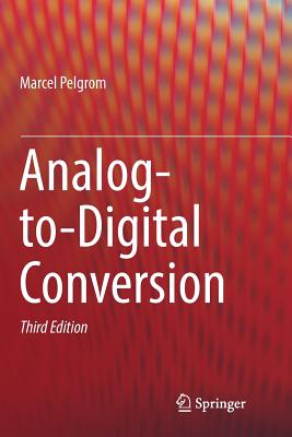 Analog-To-Digital Conversion - Pelgrom, Marcel