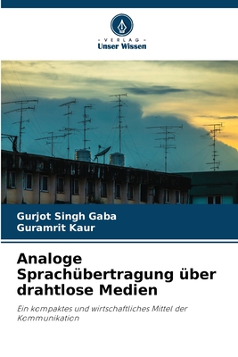 Analoge Sprach?bertragung ?ber drahtlose Medien - Gaba, Gurjot Singh, and Kaur, Guramrit