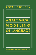 Analogical Modeling of Language