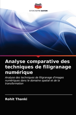 Analyse comparative des techniques de filigranage numrique - Thanki, Rohit