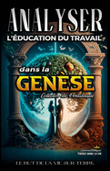 Analyse de L'enseignement du Travail dans la Gense: Le But de la Vie sur Terre