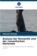 Analyse der Romantik und der romantischen Merkmale