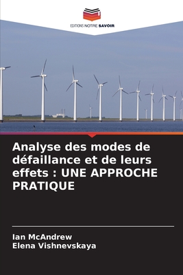 Analyse des modes de dfaillance et de leurs effets: Une Approche Pratique - McAndrew, Ian, and Vishnevskaya, Elena