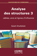 Analyse des structures 3: Cbles, arcs et lignes d'influence