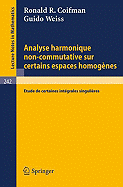 Analyse Harmonique Non-Commutative Sur Certains Espaces Homognes: Etude de Certaines Intgrales Singulires