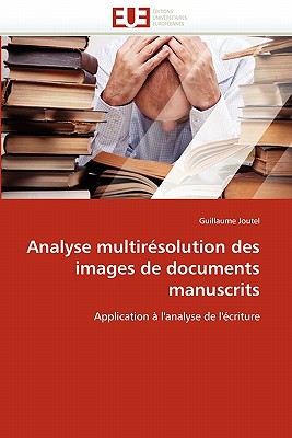 Analyse Multirsolution Des Images de Documents Manuscrits - Joutel-G