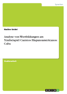 Analyse Von Wortbildungen Am Textbeispiel Cuentos Hispanoamericanos: Cuba