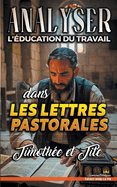 Analyser L'?ducation du Travail dans les lettres pastorales: Timoth?e et Tite