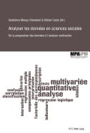 Analyser Les Donn?es En Sciences Sociales: de la Pr?paration Des Donn?es ? l'Analyse Multivari?e