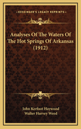 Analyses of the Waters of the Hot Springs of Arkansas (1912)