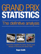 Analysing Formula 1: Innovative Insights Into Winners and Winning in Grand Prix Racing Since 1950