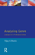 Analysing Genre: Language Use in Professional Settings