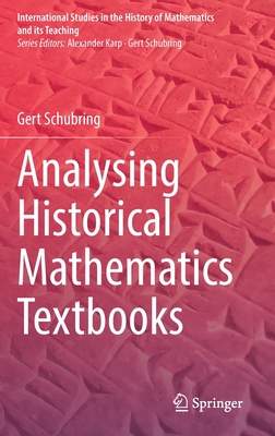 Analysing Historical Mathematics Textbooks - Schubring, Gert