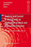 Analysis and Control of Mixing with an Application to Micro and Macro Flow Processes