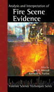 Analysis and Interpretation of Fire Scene Evidence