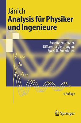 Analysis Fur Physiker Und Ingenieure: Funktionentheorie, Differentialgleichungen, Spezielle Funktionen - Janich, Klaus