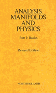 Analysis, Manifolds and Physics Revised Edition: Volume I