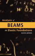 Analysis of Beams on Elastic Foundations