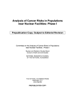 Analysis of Cancer Risks in Populations Near Nuclear Facilities: Phase 1 - National Research Council, and Division on Earth and Life Studies, and Nuclear and Radiation Studies Board