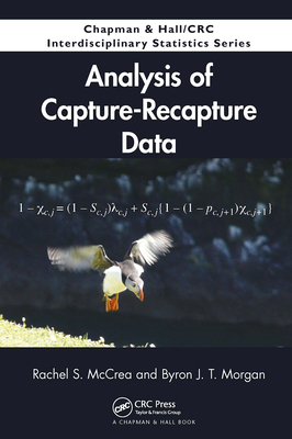 Analysis of Capture-Recapture Data - McCrea, Rachel S, and Morgan, Byron J T