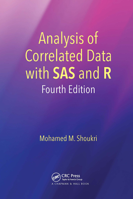 Analysis of Correlated Data with SAS and R - Shoukri, Mohamed M.
