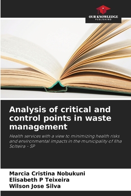 Analysis of critical and control points in waste management - Nobukuni, Marcia Cristina, and Teixeira, Elisabeth P, and Silva, Wilson Jose