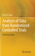 Analysis of Data from Randomized Controlled Trials: A Practical Guide