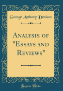 Analysis of "essays and Reviews" (Classic Reprint)