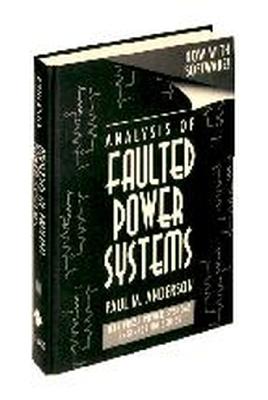 Analysis of Faulted Power Systems - Anderson, Paul M